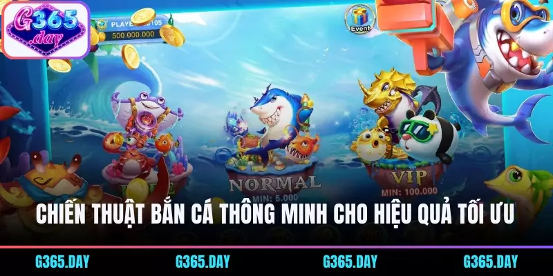 Chiến thuật bắn cá thông minh cho hiệu quả tối ưu 