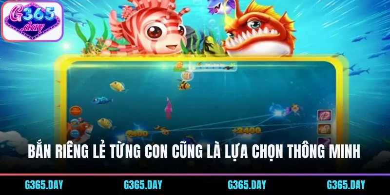 Bắn riêng lẻ từng con cũng là lựa chọn thông minh 