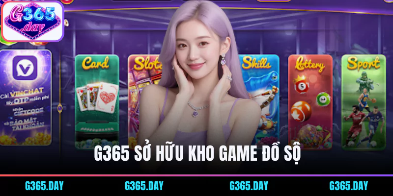 G365 sở hữu kho game đồ sộ và phong phú