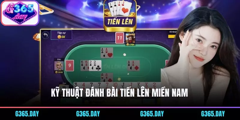 Kỹ thuật đánh bài Tiến Lên Miền Nam 