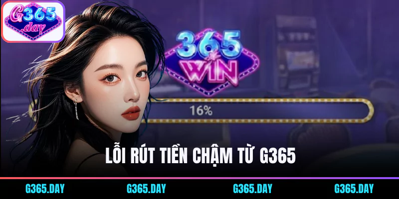 Cổng game G365 trả tiền chậm có thể do nhiều người rút một lúc