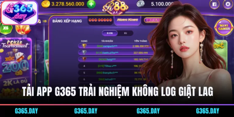 Tải app G365 trải nghiệm không giật lag