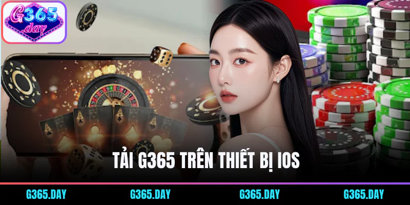 Tải app cổng game G365 trên iOS chỉ 3 bước đơn giản