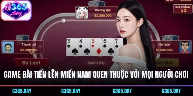 Game bài Tiến Lên Miền Nam quen thuộc với mọi người chơi 