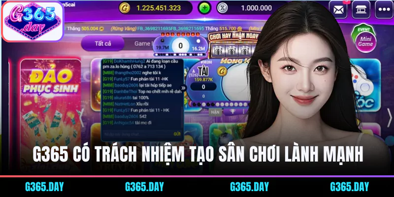 Trách nhiệm của G365 là tạo sân chơi cá cược an toàn và công bằng